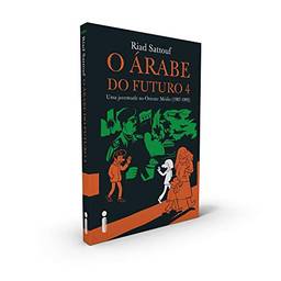 O Árabe do Futuro 4: Uma juventude no Oriente Médio (1987-1992)