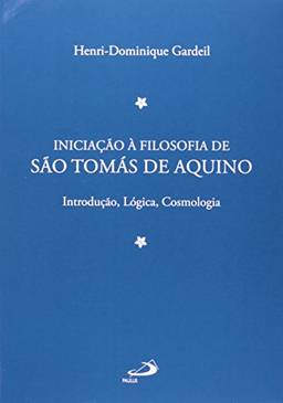 Iniciação à Filosofia de São Tomás de Aquino 1: Introdução, Lógica, Cosmologia