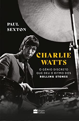Charlie Watts: o gênio discreto que deu o ritmo dos Rolling Stones