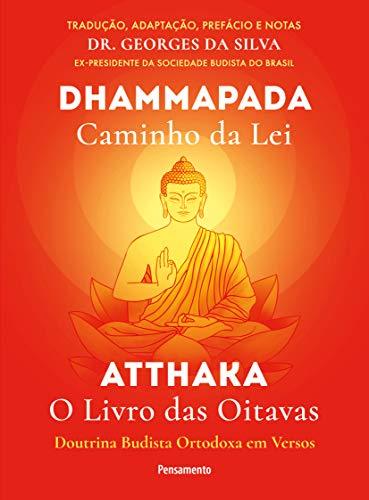 Dhammapada Atthaka: Caminho Da Lei - O Livro Das Oitavas