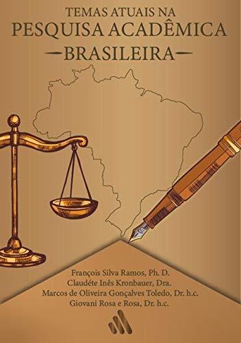 Temas Atuais Na Pesquisa Acadêmica Brasileira