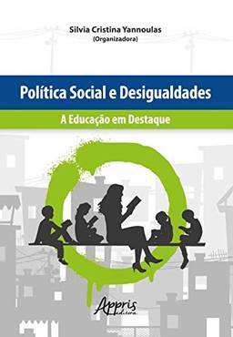 Política social e desigualdades: a educação em destaque