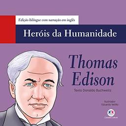 Thomas Edison (Heróis da humanidade - Edição bilíngue)