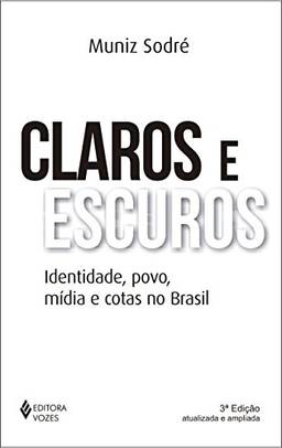 Claros e escuros: Identidade, povo, mídia e cotas no Brasil