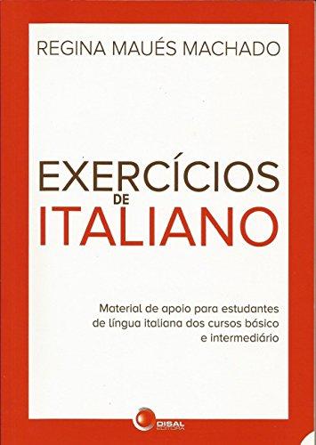 Exercícios de italiano: Material de Apoio Para Estudantes de Língua Italiana dos Cursos Básicos e Intermediário