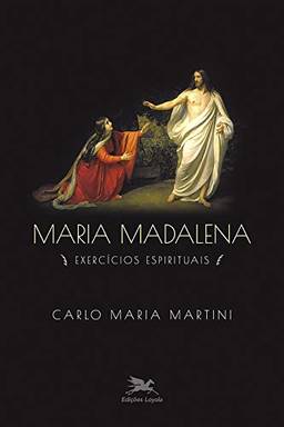 Maria Madalena: Exercícios espirituais