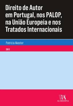 Direito de Autor em Portugal, nos PALOP, na União Europeia e nos Tratados Internacionais