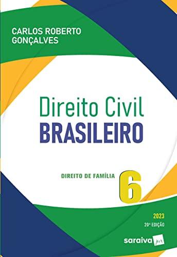 Direito Civil Brasileiro - Vol. 6 - Direito De Família - 20ª edição 2023: Volume 6