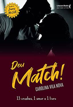 Deu match!: 13 crushes, 1 amor e 1 livro