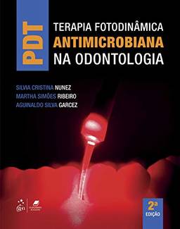PDT - Terapia Fotodinâmica Antimicrobiana na Odontologia