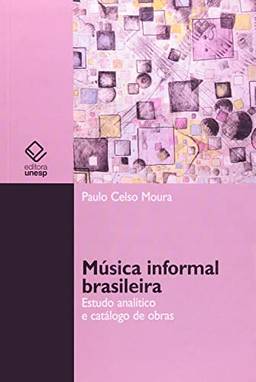 Música informal brasileira: Estudo analítico e catálogo de obras