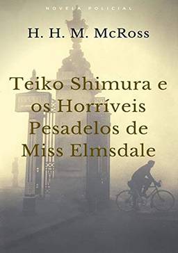 Teiko Shimura e os Horríveis Pesadelos de Miss Elmsdale