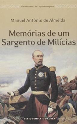 Memórias De Um Sargento De Milícias - Col. Grandes Obras Da Língua Portuguesa