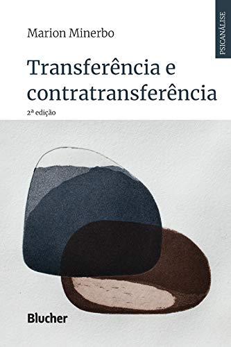 Transferência e contratransferência (Série Psicanálise Contemporânea)