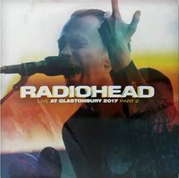 Radiohead - Live At Glastonbury 2017 - Vol. 2 [Disco de Vinil]