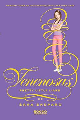 Venenosas (Pretty Little Liars Livro 15)