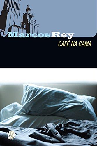 Café na cama (Marcos Rey)