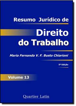 Resumo Jurídico De Direito Do Trabalho - Volume 13
