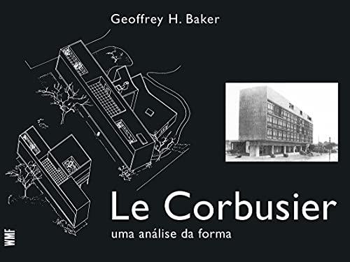 Le Corbusier: Uma análise da forma