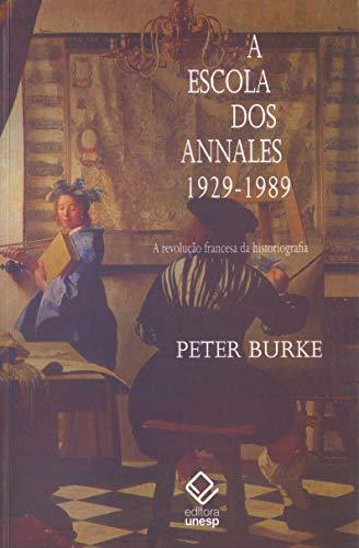 A escola dos Annales (1929-1989) - 2ª edição: A Revolução Francesa da historiografia