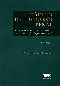Código de processo penal : comentários conconsolidados e crítica jurisprudencial