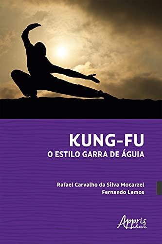 Kung-Fu: O Estilo Garra de Águia
