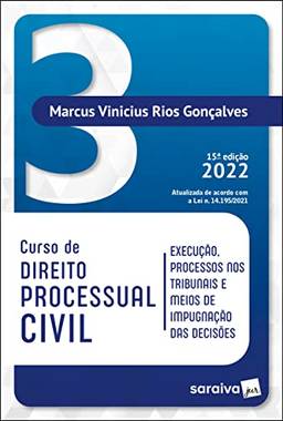 Curso de Direito Processual Civil Vol 3 - 15ª edição 2022: Volume 3