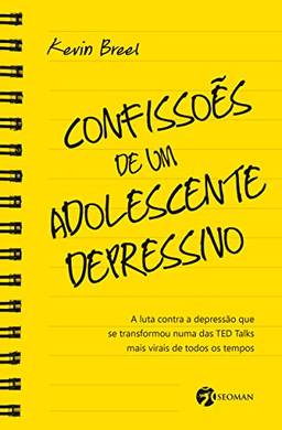 Confissões de um Adolescente Depressivo: A Luta Contra a Depressão Que Se Transformou uma das TED Talks Mais Virais de Todos os Tempos