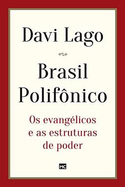 Brasil polifônico: Os evangélicos e as estruturas de poder