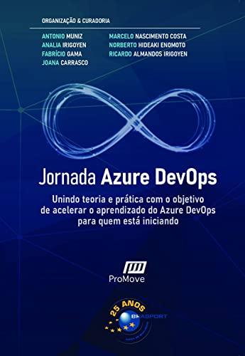 Jornada Azure DevOps: Unindo teoria e prática com o objetivo de acelerar o aprendizado do Azure DevOps para quem está iniciando (Jornada Colaborativa)