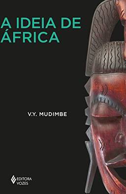 A ideia de África (África e os africanos)
