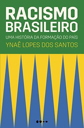 Racismo brasileiro: Uma história da formação do país