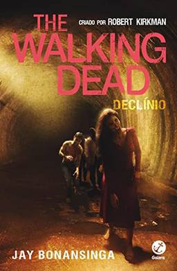 Declínio - The Walking Dead - vol. 5