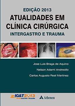 Atualidades em Clínica Cirúrgica Intergastro 2013
