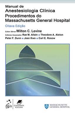 Manual de Anestesiologia Clínica-Procedimentos do Massachusetts General Hospital