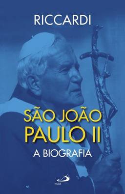 São João Paulo II: a Biografia