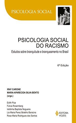 Psicologia social do racismo: Estudos sobre branquitude e branqueamento no Brasil