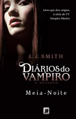 Meia-Noite - Diários do vampiro: O retorno - vol. 3