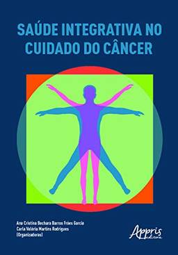 Saúde integrativa no cuidado do câncer