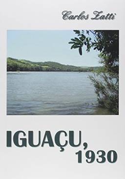 Iguaçu, 1930