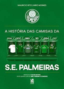 A História das Camisas da S.E. Palmeiras