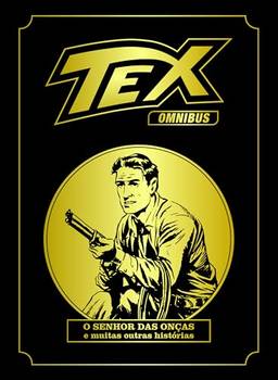 Tex Omnibus Volume 4: O senhor das onças muitas outras histórias