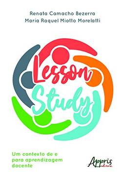 Lesson study: um contexto de e para aprendizagem docente