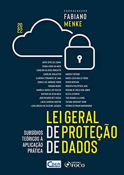 Lei Geral de Proteção de Dados: Subsídios teóricos à aplicação prática