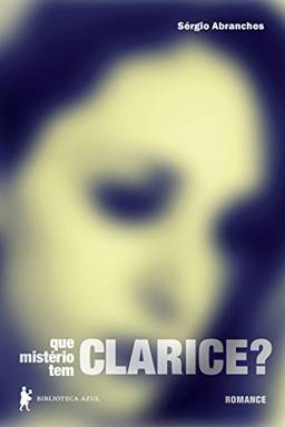 Que mistério tem Clarice?