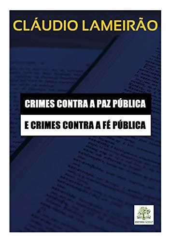Crimes Contra A Paz Pública E Crimes Contra A Fé Pública