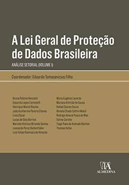A lei Geral de Proteção de Dados Brasileira: uma Análise Setorial