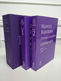 Poesia Completa e Prosa Seleta: Manuel Bandeira