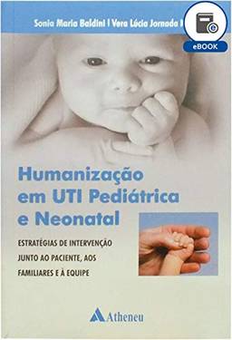 Humanização em UTI Pediátrica e Neonatal (eBook)