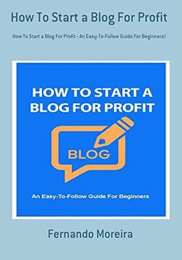 How To Start A Blog For Profit